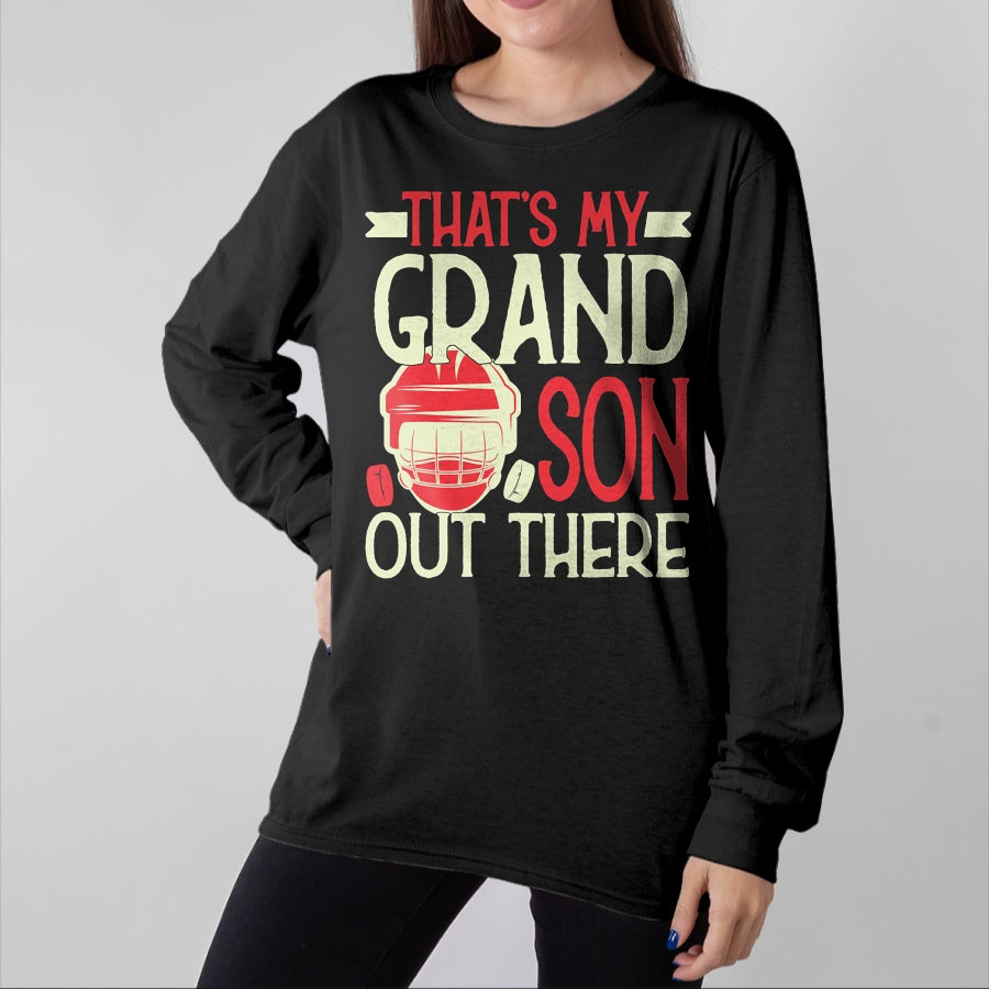 Best Grandpa Shirt, Proud Grandpa Unisex T-Shirt/Hoodie/Sweatshirt HLT00 - That's My Grandson Out There Hockey For Grandma Grandpa T-Shirt