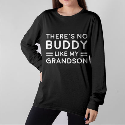 Best Grandpa Shirt, Proud Grandpa Unisex T-Shirt/Hoodie/Sweatshirt HLT00 - There Is No Buddy Like My Grandson Matching Grandpa Outfit T-Shirt