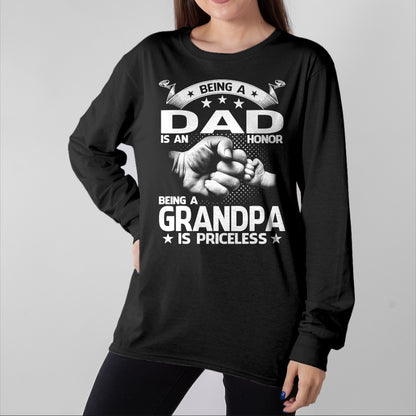 Best Grandpa Shirt, Proud Grandpa Unisex T-Shirt/Hoodie/Sweatshirt HLT00 -Being A Dad Is An Honor Being A Grandpa Is Priceless T-Shirt