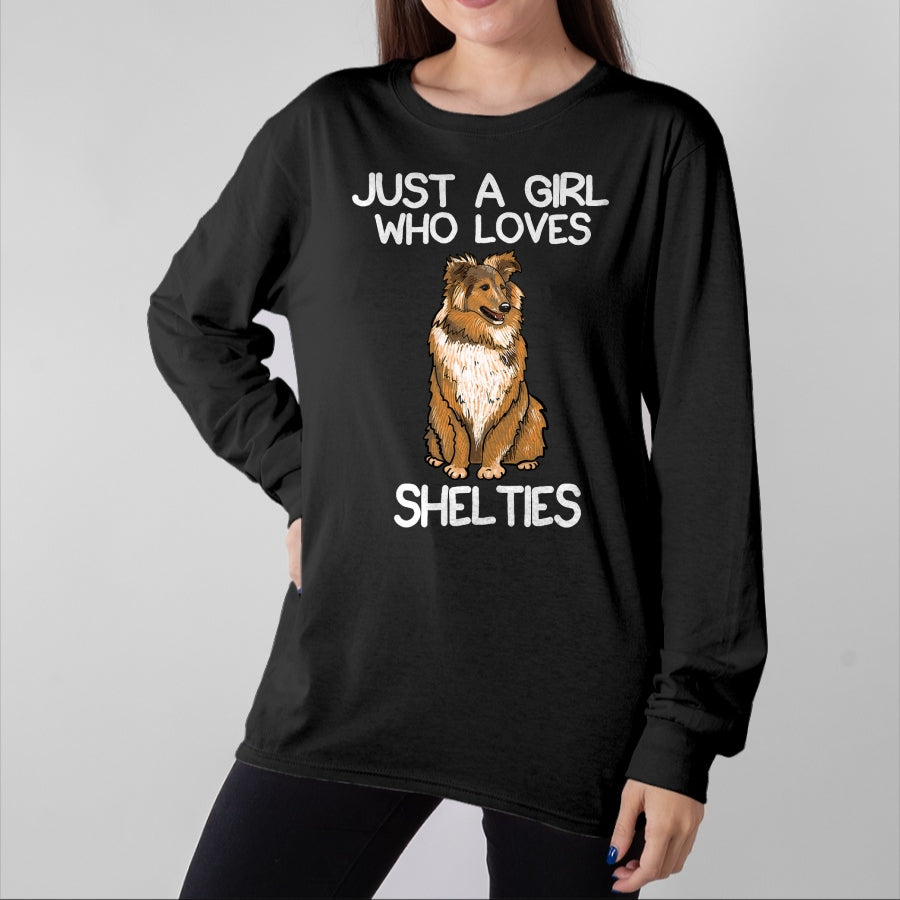 Dog Love Shirt, Dog Lover Gift T-Shirt/Hoodie/Sweatshirt HLT00 - Just A Girl Who Loves Shelties Dog Sheltie Lover Owner T-Shirt