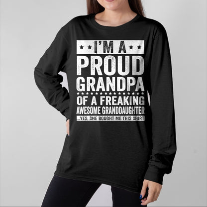 Best Grandpa Shirt, Proud Grandpa Unisex T-Shirt/Hoodie/Sweatshirt HLT00 - I'm A Proud Grandpa of A Freaking Awesome Granddaughter T-Shirt