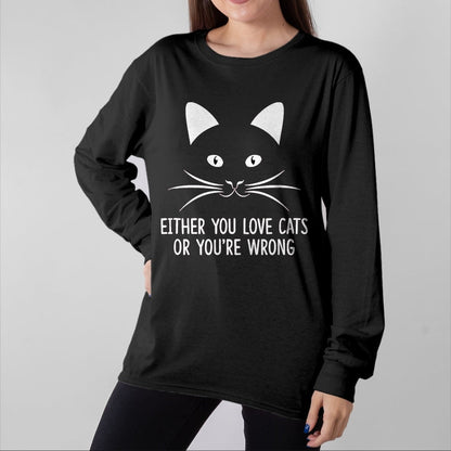 Cat Love Shirt, Funny Cat Lover Gift UnisexT-Shirt/Hoodie/Sweatshirt HLT00 - Either You Love Cats Or You_re Wrong - T-Shirt, Men, Navy Blue, 3X-Large