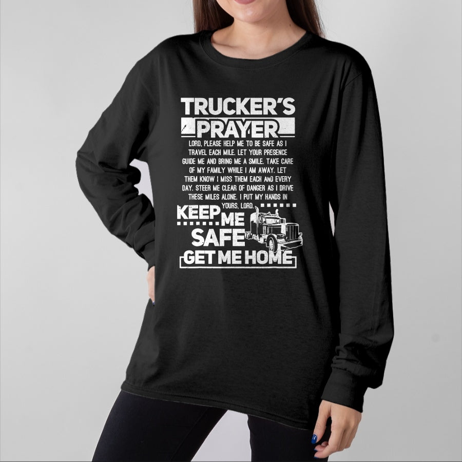 Best Truck Driver Life Shirt, Funny Trucker UnisexT-Shirt/Hoodie/Sweatshirt HLT00 - Truckers Prayer Keep Me Safe Get Me Home Trucker T-Shirt (1)