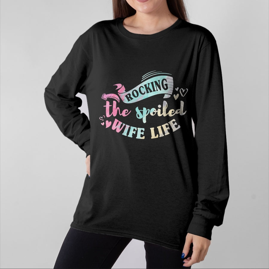 Best Wife Shirt, Wife and Husband Unisex T-Shirt/Hoodie/Sweatshirt HLT00 - Gift for wife T shirt, spoiled wife   Women Spoiled Wife Rockin' The Spoiled Wife Life T-Shirt