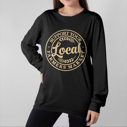 Best Farmer Life Shirt, Funny Farmer UnisexT-Shirt/Hoodie/Sweatshirt HLT00 - Support Your Local Farmers Market Design T-Shirt
