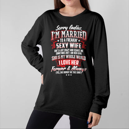 Best Wife Shirt, Wife and Husband Unisex T-Shirt/Hoodie/Sweatshirt HLT00 - Sorry Ladies I'm Married To A Freaking Awesome Wife Shirt T-Shirt