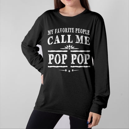 Best Grandpa Shirt, Proud Grandpa Unisex T-Shirt/Hoodie/Sweatshirt HLT00 - My Favorite People Call Me Pop Pop Grandpa Gift Men T-shirt T-Shirt