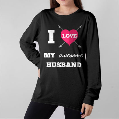 Best Wife Shirt, Wife and Husband Unisex T-Shirt/Hoodie/Sweatshirt HLT00 - I Love My Awesome Husband Shirt Heart & Arrow Cool Wife Tee T-Shirt