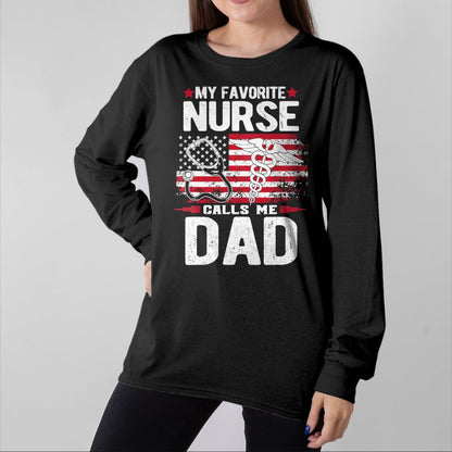 Funny Nurse Shirt, Nurse Unisex T-Shirt/Hoodie/Sweatshirt HLT00 - My Favorite Nurse Calls Me Dad Fathers Day T-Shirt