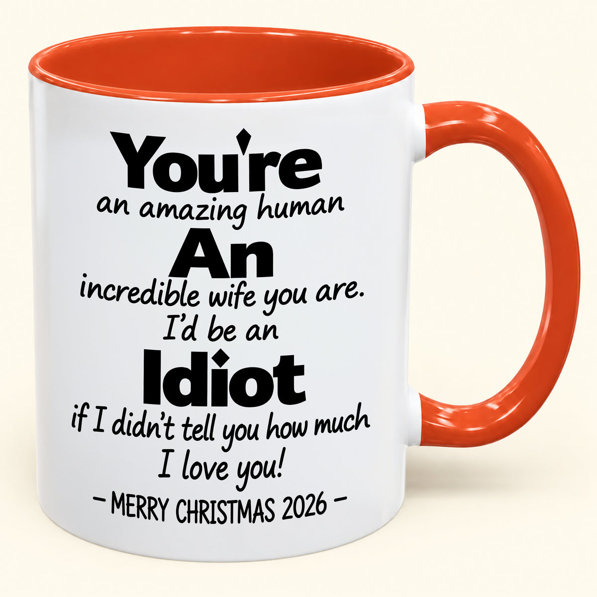 You're An Amazing Human, An Incredible Wife You Are - Funny Christmas 2026 Gift Accent Coffee Mug - HLT00 (SKU2610-960)