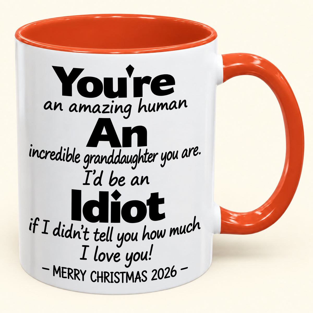 You're An Amazing Human, An Incredible Granddaughter You Are - Funny Christmas 2026 Gift Accent Coffee Mug - HLT00 (SKU2610-965)