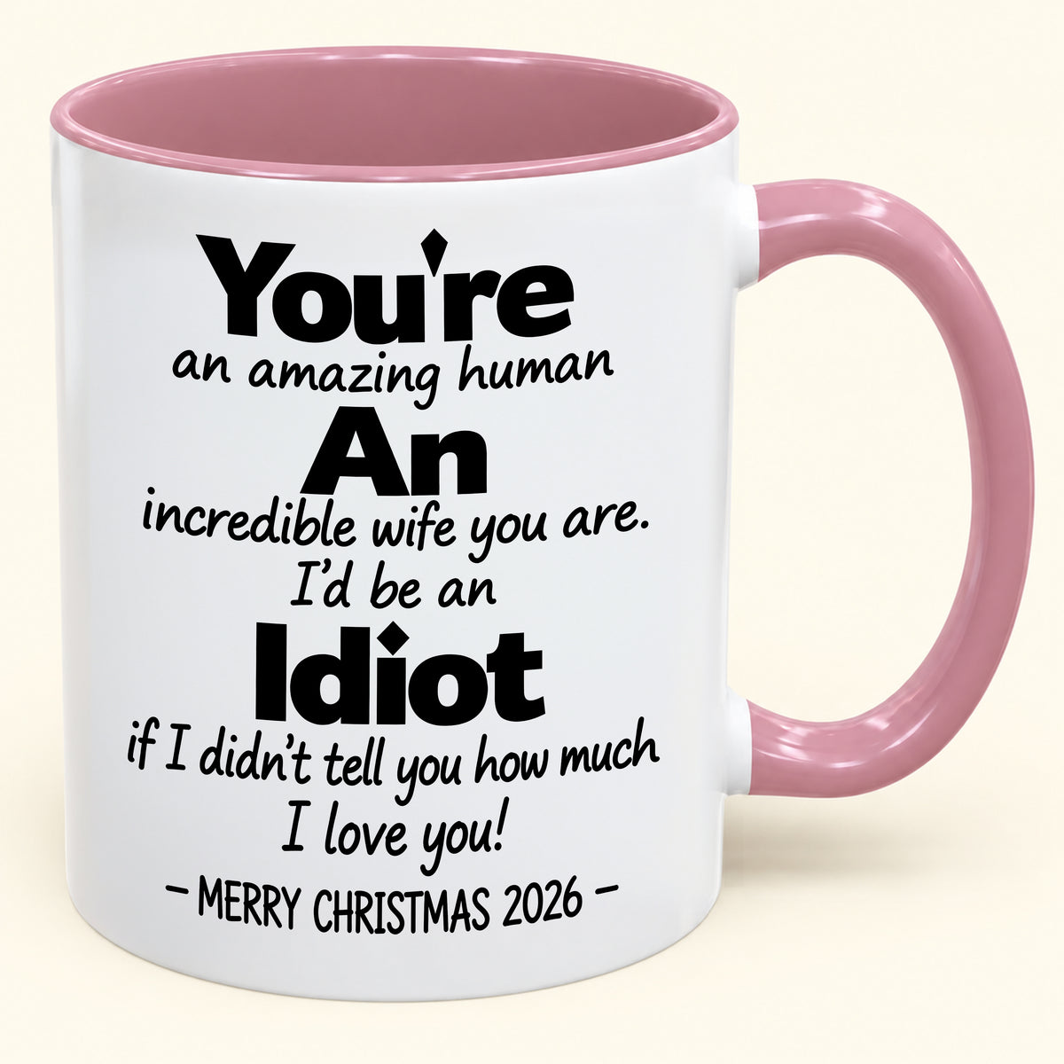 You're An Amazing Human, An Incredible Wife You Are - Funny Christmas 2026 Gift Accent Coffee Mug - HLT00 (SKU2610-960)