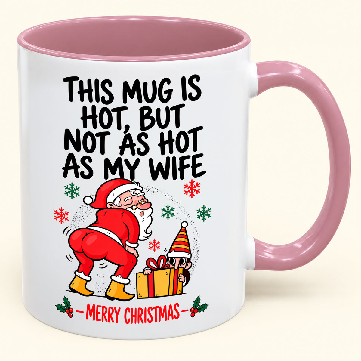 THIS MUG IS HOT, BUT NOT AS HOT AS MY WIFE- FUNNY CHRISTMAS 2026 - GIFT ACCENT COFFEE MUG - HLT00 (SKU2610-794)