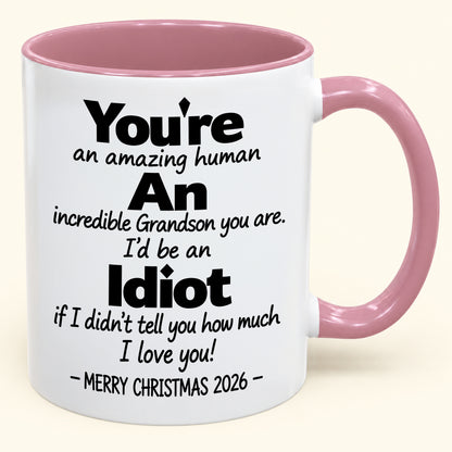 You're An Amazing Human, An Incredible Grandson You Are - Funny Christmas 2026 Gift Accent Coffee Mug - HLT00 (SKU2610-962)