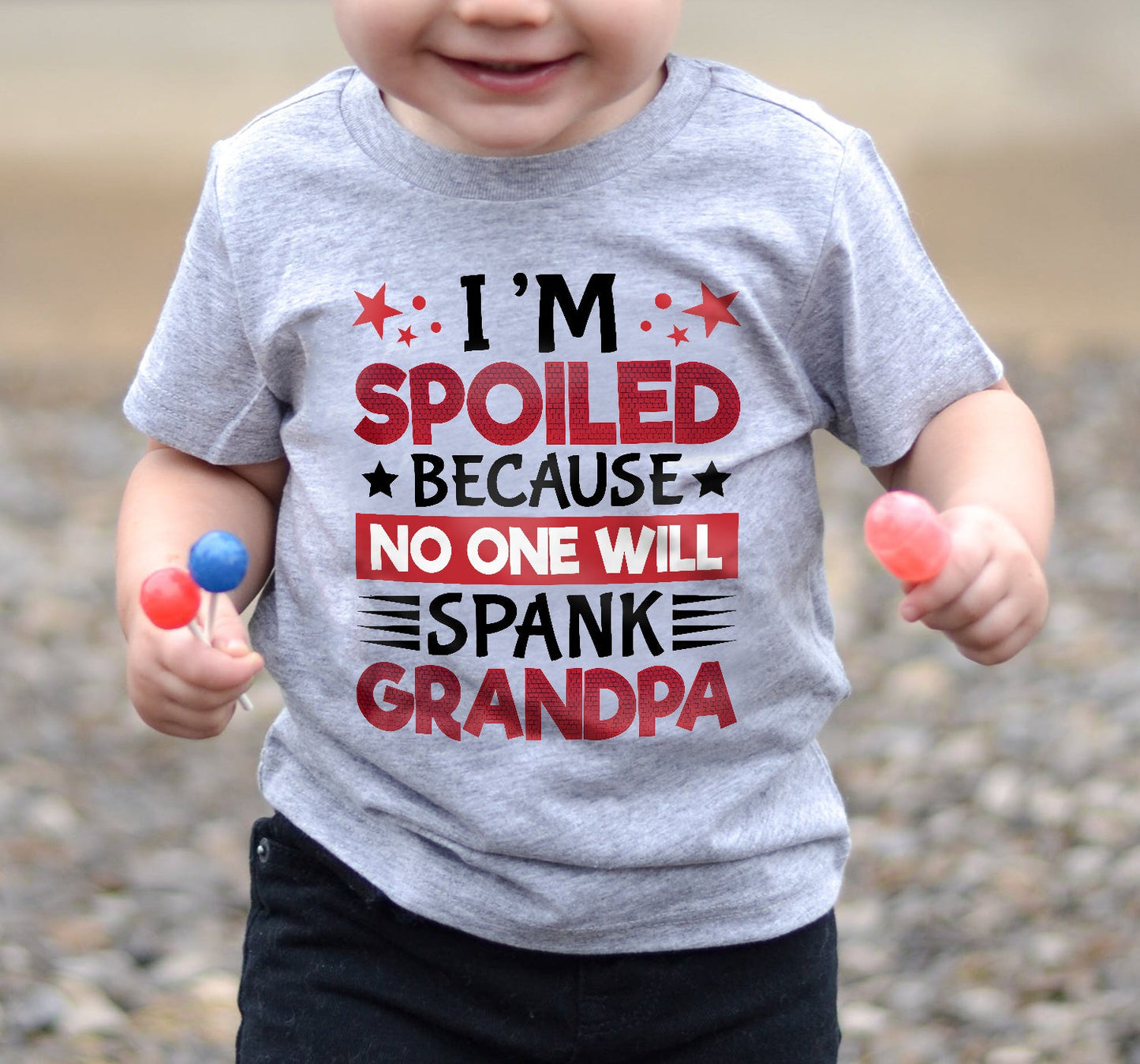 I’M SPOILED BECAUSE NO ONE WILL SPANK GRANDPA - GIFT FROM GRANDPA - kien00 (SKU2603-130)