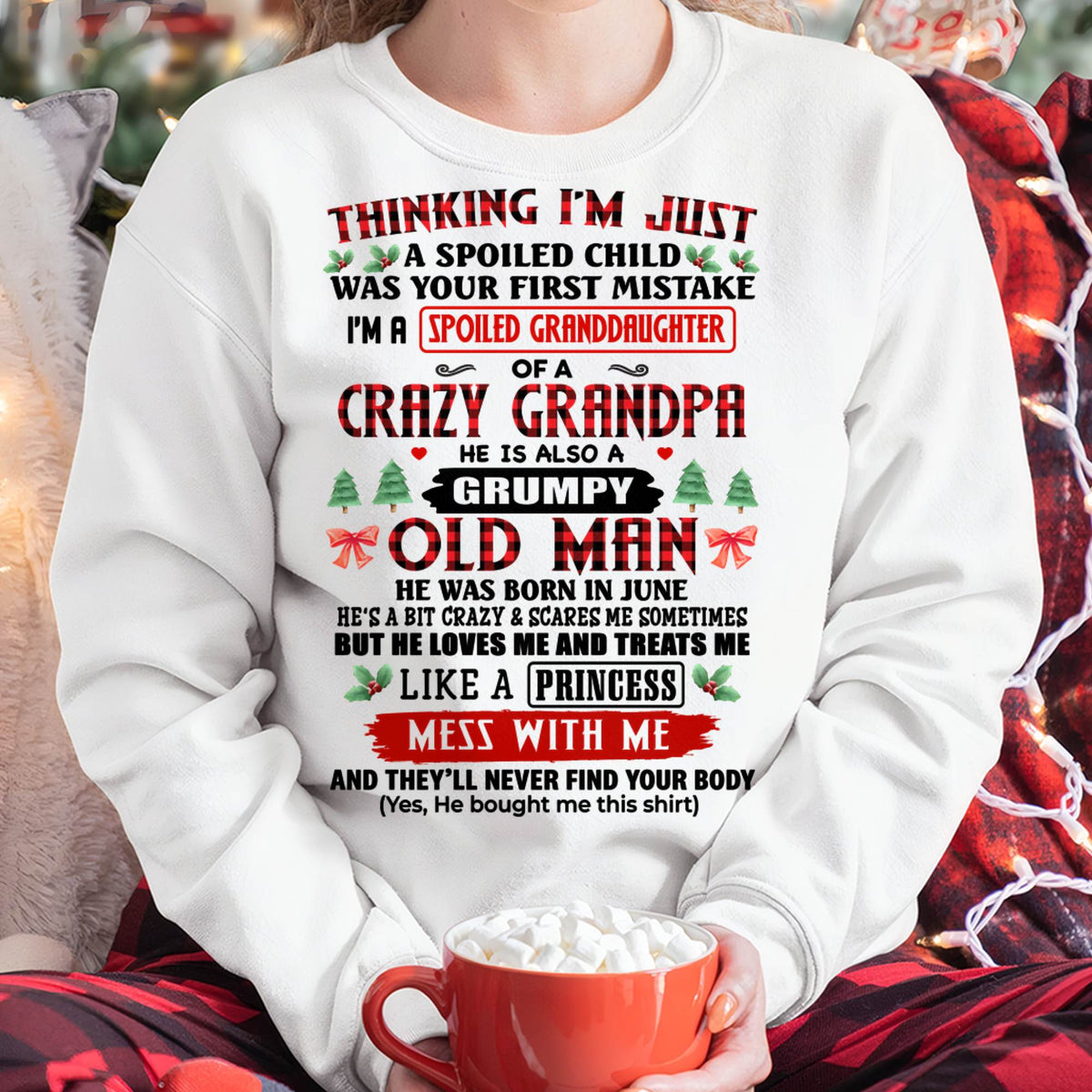 JUNE, SPOILED GRANDDAUGHTER OF A CRAZY GRANDPA - SHIRT FROM GRANDPA TO GRANDDAUGHTER - KIEN06 (SKU2607-153-06)