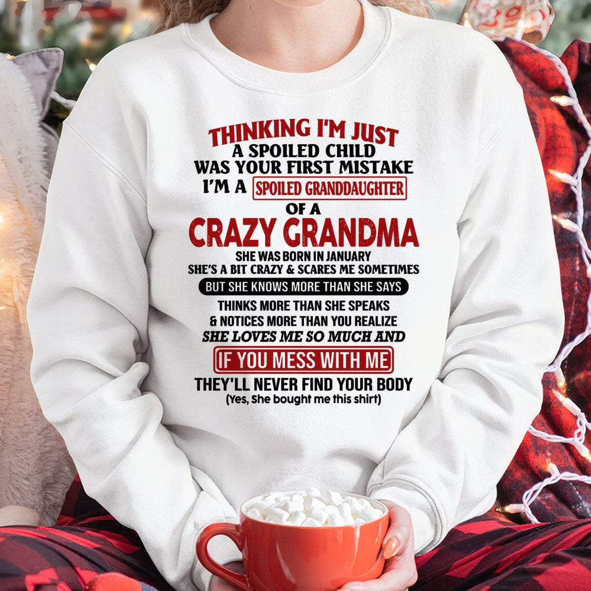 JANUARY - I'M A SPOILED GRANDDAUGHTER OF A CRAZY GRANDMA - From Grandma - kien01 (SKU-GMD1-NTT01)