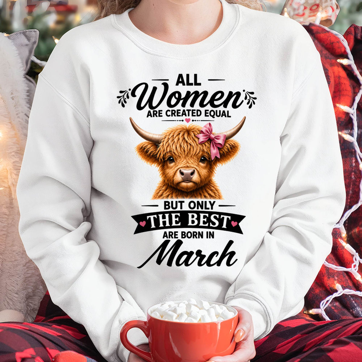 MARCH, WOMEN ARE CREATED EQUAL - SHIRT FOR WOMEN - HLT03 (SKU2608-14-03)