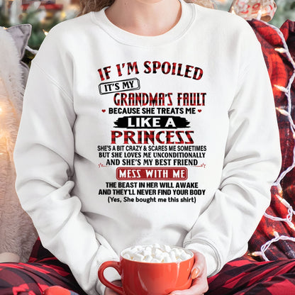 IF I'M SPOILED IT'S MY GRANDMA'S FAULT ♥ BECAUSE SHE TREATS ME ♥ LIKE A PRINCESS - From Grandma for granddaughter - kien00 (SKU07-92-00)