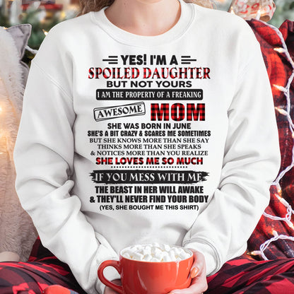 June - Spoiled Daughter Of Awesome Mom T-Shirt - Perfect Gift From Mom - HLT06 (SKU11-149-06)