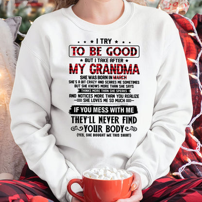 I TRY TO BE GOOD BUT I TAKE AFTER MY GRANDMA - From grandma for granddaughter - kien03 (SKU07-102-03)