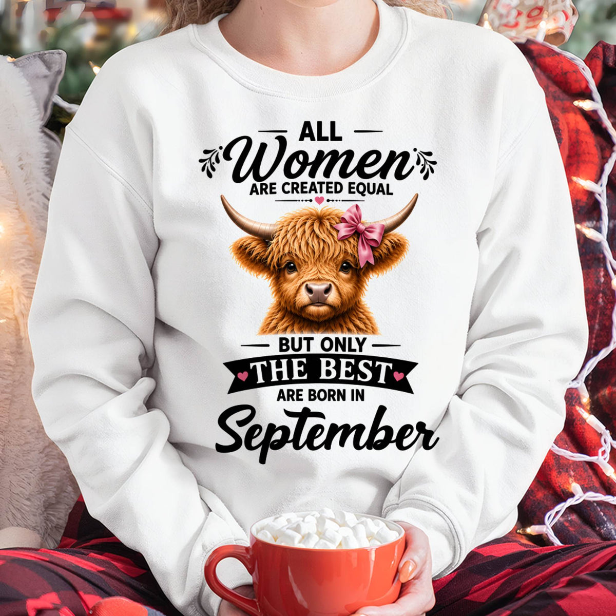 SEPTEMBER, WOMEN ARE CREATED EQUAL - SHIRT FOR WOMEN - HLT09 (SKU2608-14-09)
