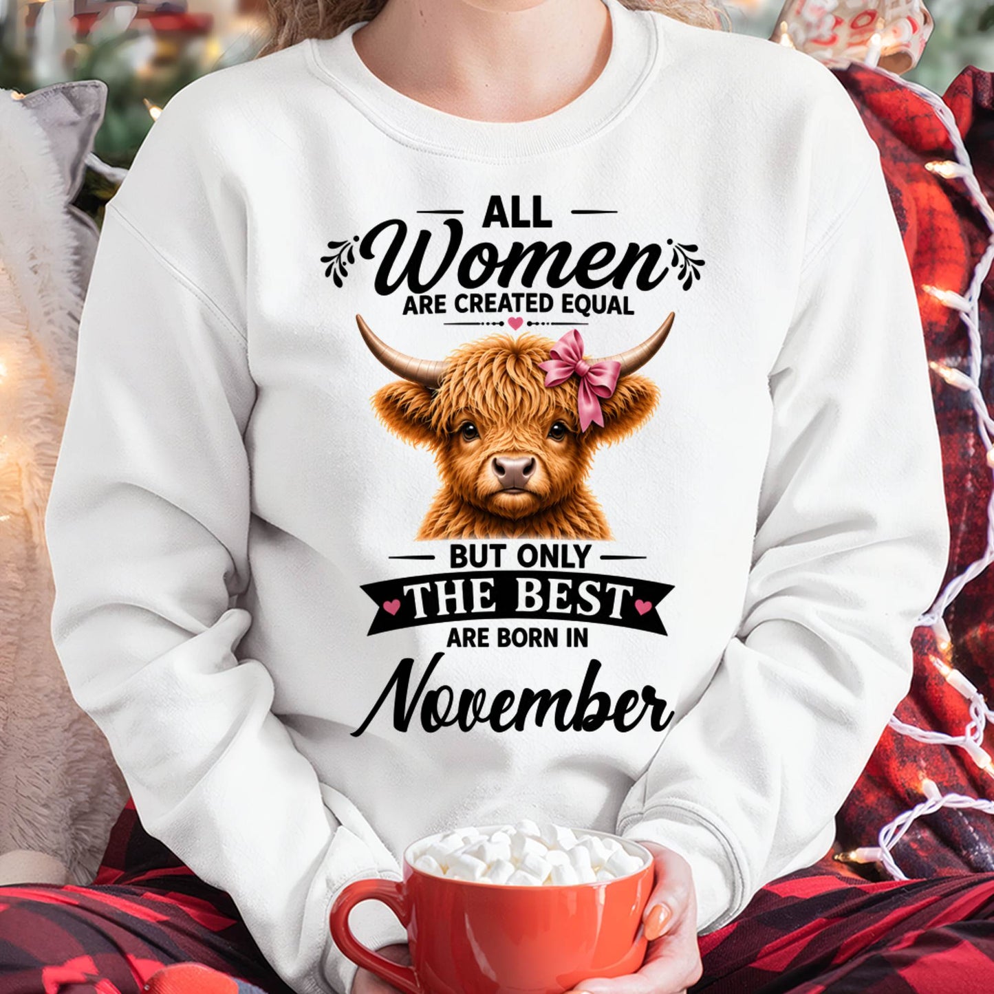 NOVEMBER, WOMEN ARE CREATED EQUAL - SHIRT FOR WOMEN - HLT11 (SKU2608-14-11)