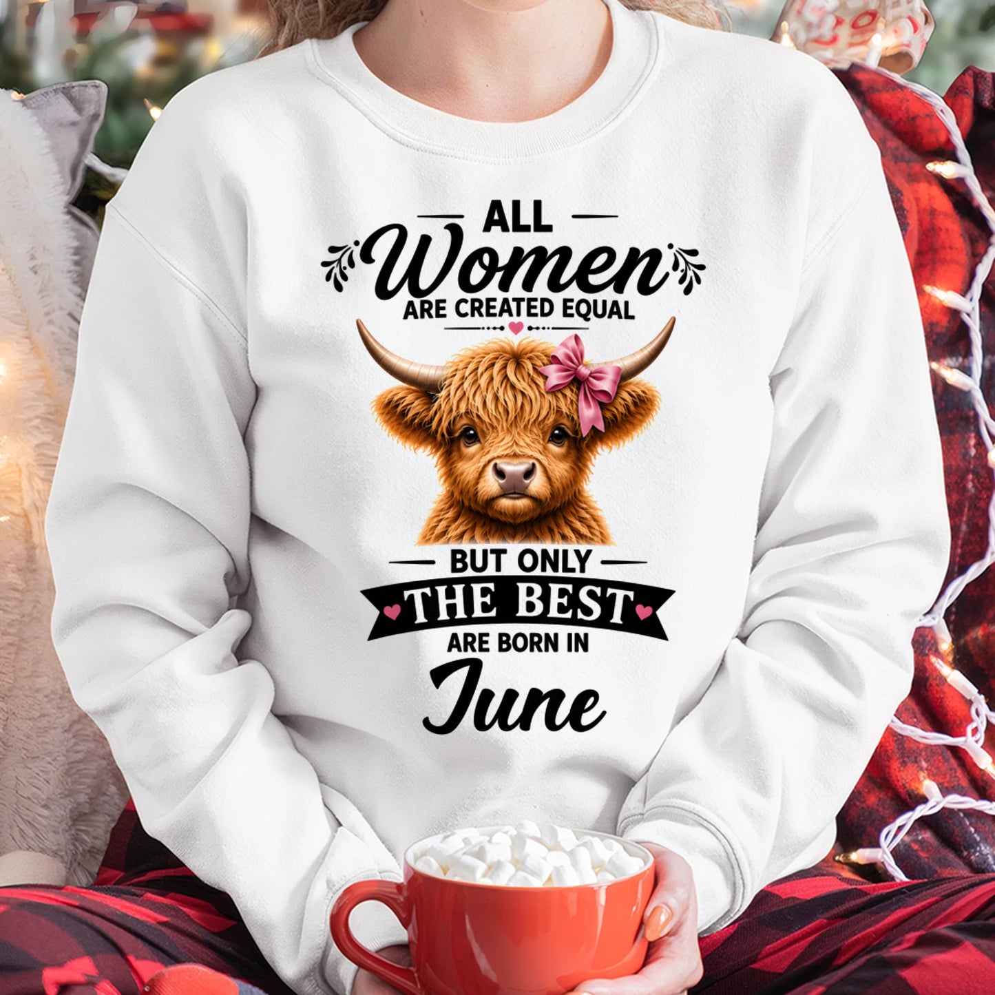 JUNE, WOMEN ARE CREATED EQUAL - SHIRT FOR WOMEN - HLT06 (SKU2608-14-06)