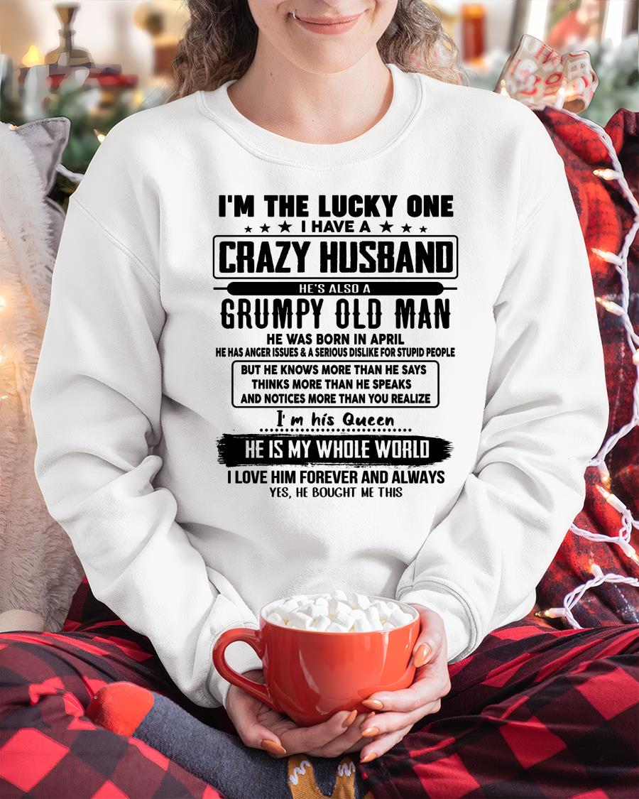 April - I am Lucky One I Have A Crazy Husband - Gift for Wife From Husband - HLT04 (SKUT-LUCKYONE-04)