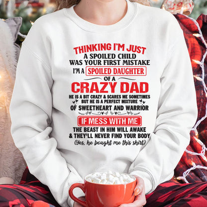 I AM A SPOILED CHILD WAS YOUR FIRST MISTAKE - FROM DAD - HLT00