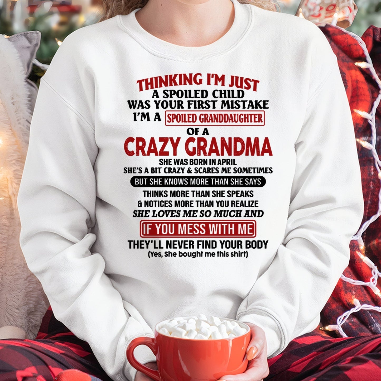 APRIL - I'M A SPOILED GRANDDAUGHTER OF A CRAZY GRANDMA - From Grandma - kien04 (SKU-GMD1-NTT04)