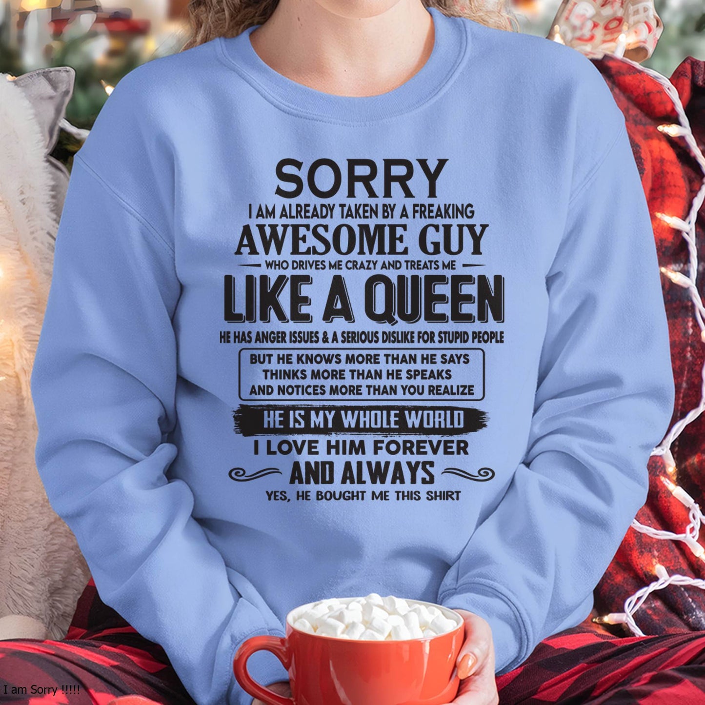 Sorry I am already taken by a freaking awesome guy - Gift for Wife From Husband - HLT00 (SKU08-25-00)