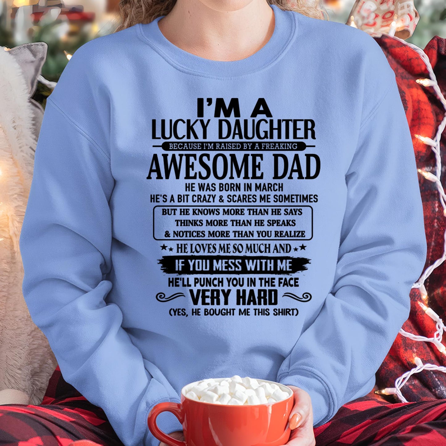 March - I'm Lucky Daughter - Gift for Daughter from Dad - HLT03 (SKU-TLUCKYDD-03)