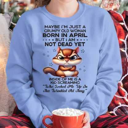April - Grumpy Old Woman - Birrthday Gift For Women - HLT04 (SKU09-22-04)