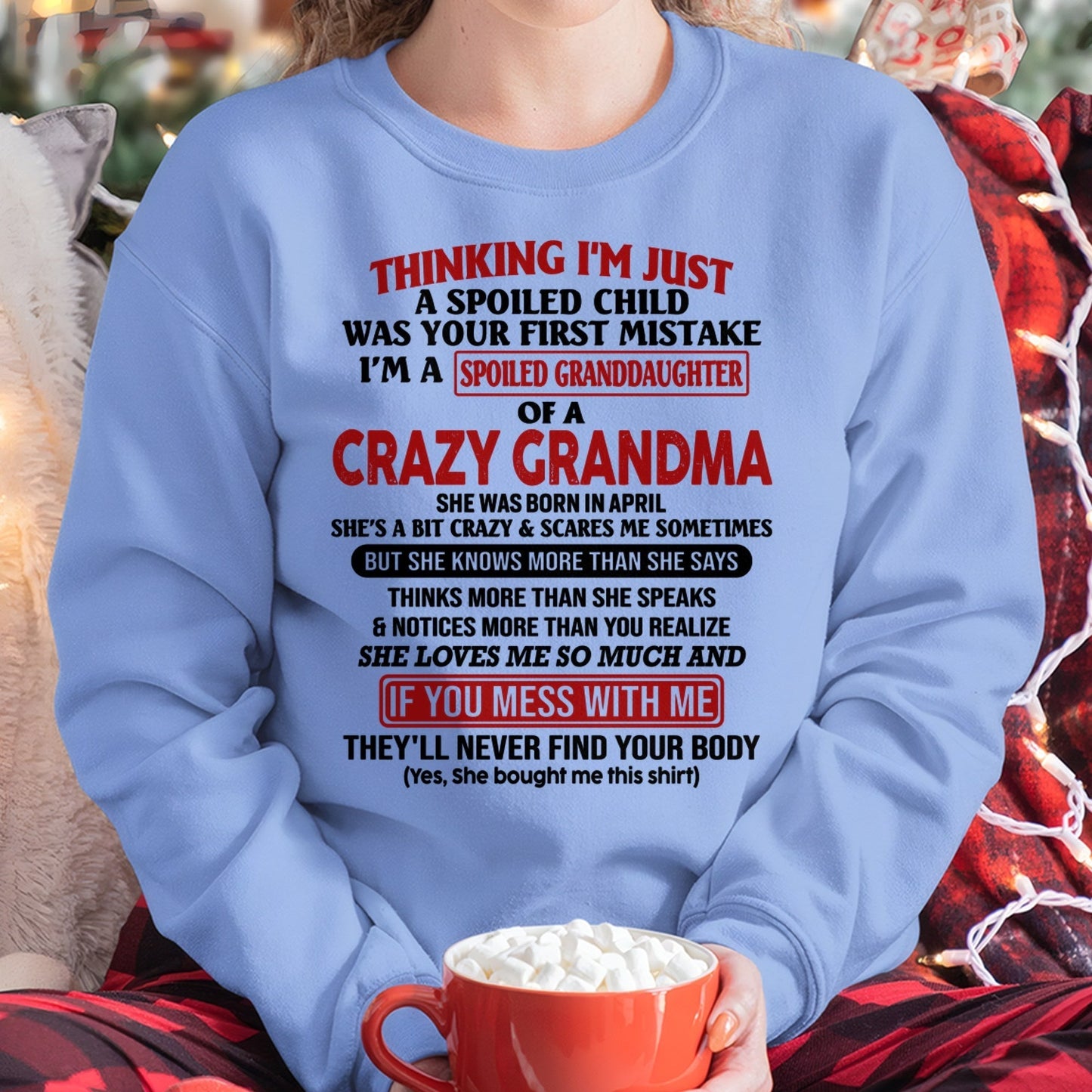 APRIL - I'M A SPOILED GRANDDAUGHTER OF A CRAZY GRANDMA - From Grandma - kien04 (SKU-GMD1-NTT04)