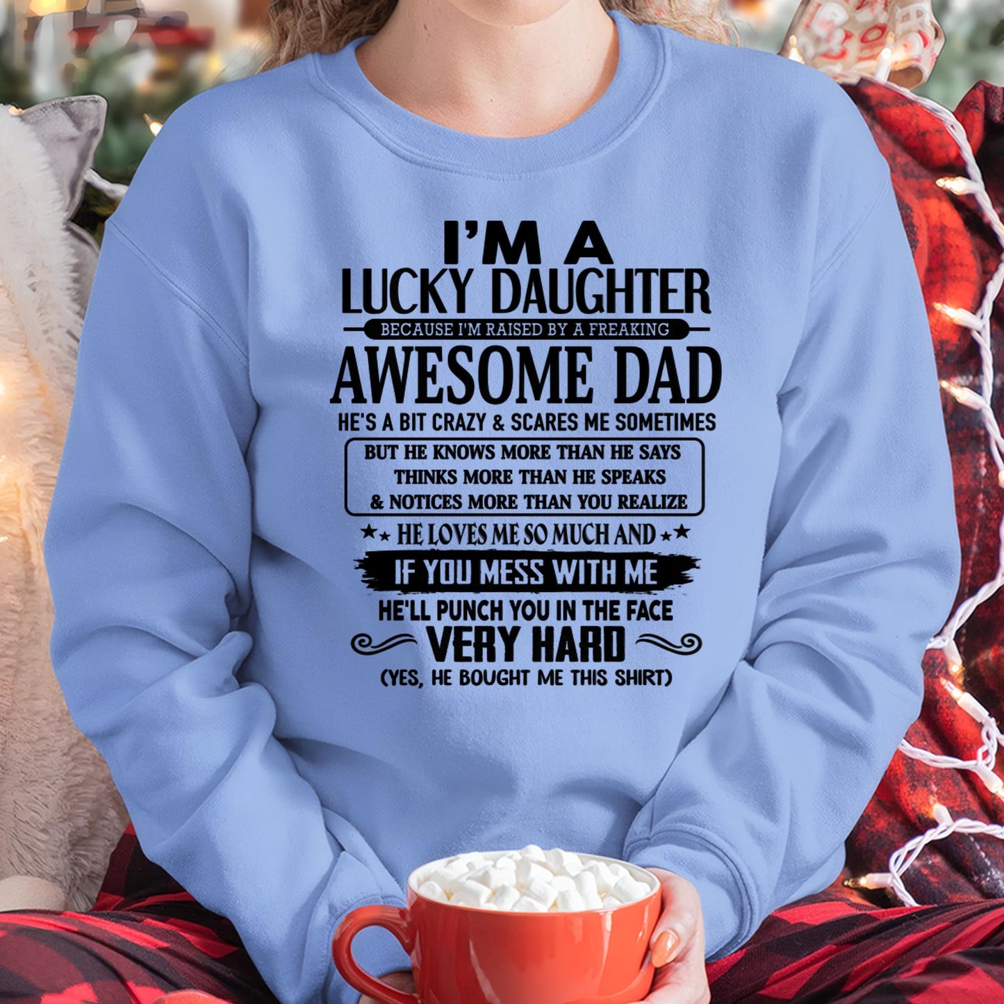 I'm Lucky Daughter - Gift for Daughter from Dad - HLT00 (SKU-TLUCKYDD-00)