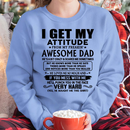 Thanks Dad - I GET MY ATTITUDE FROM MY FREAKIN' AWESOME DAD - Gift for Son and Daughter From Dad - HLT00 (SKU-TDD-CU-00)