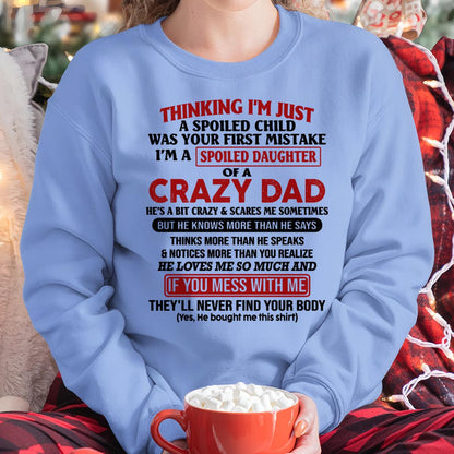 I Am Spoiled Daughter Of A Crazy Dad - Gift for Daughter From Dad - HLT00 (SKU-TDD-SPOILED-00)