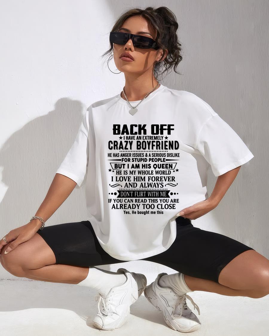 Back Off I Have An Extremely Crazy Boyfriend - - Gift For Wife From Husband - HLT00 (SKUT-BACKOFF-00)