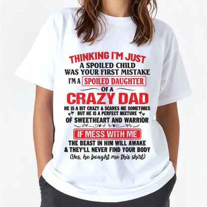 I AM A SPOILED CHILD WAS YOUR FIRST MISTAKE - FROM DAD - HLT00
