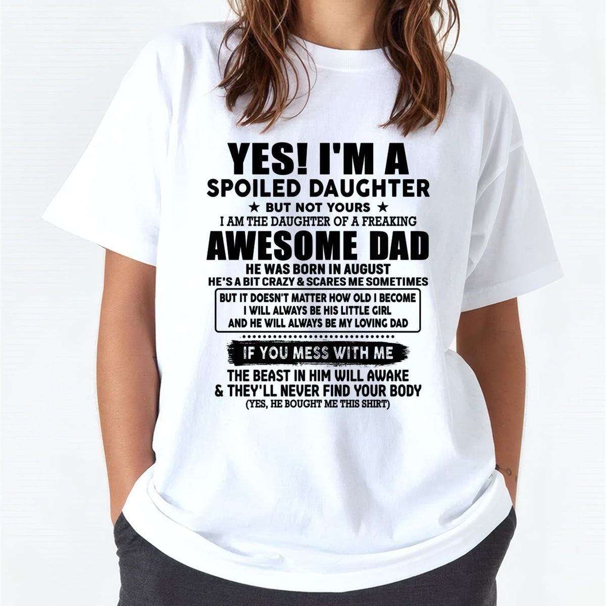 August - I'm Spoiled Daughter - Gift for Daughter from Dad - HLT08 (SKU-TDD1206-08)
