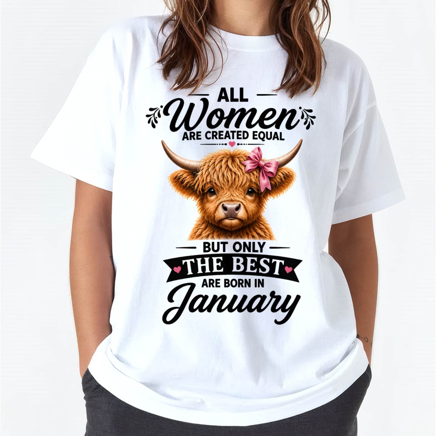 JANUARY, WOMEN ARE CREATED EQUAL - SHIRT FOR WOMEN - HLT01 (SKU2608-14-01)