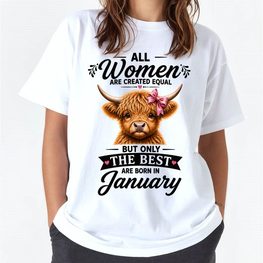 JANUARY, WOMEN ARE CREATED EQUAL - SHIRT FOR WOMEN - HLT01 (SKU2608-14-01)