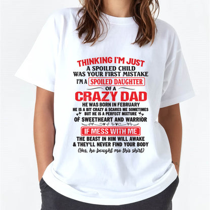 I AM A SPOILED CHILD WAS YOUR FIRST MISTAKE - FROM DAD - HLT02