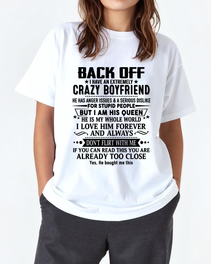 Back Off I Have An Extremely Crazy Boyfriend - - Gift For Wife From Husband - HLT00 (SKUT-BACKOFF-00)