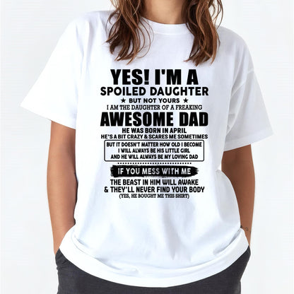 April - I'm Spoiled Daughter - Gift for Daughter from Dad - HLT04 (SKU-TDD1206-04)