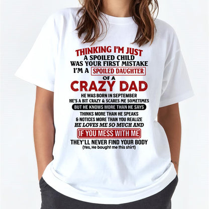 September - I Am Spoiled Daughter Of A Crazy Dad - Gift for Daughter From Dad - HLT09 (SKU-TDD-SPOILED-09)