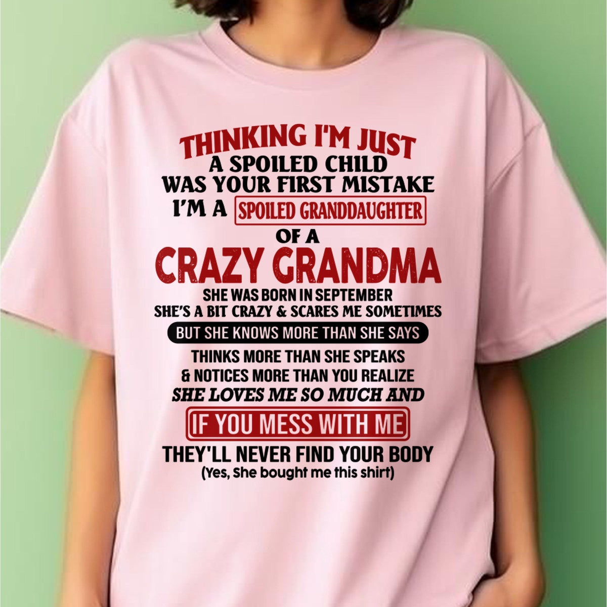 SEPTEMBER - I'M A SPOILED GRANDDAUGHTER OF A CRAZY GRANDMA - From Grandma - kien09 (SKU-GMD1-NTT09)