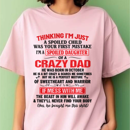 I AM A SPOILED CHILD WAS YOUR FIRST MISTAKE - FROM DAD - HLT10