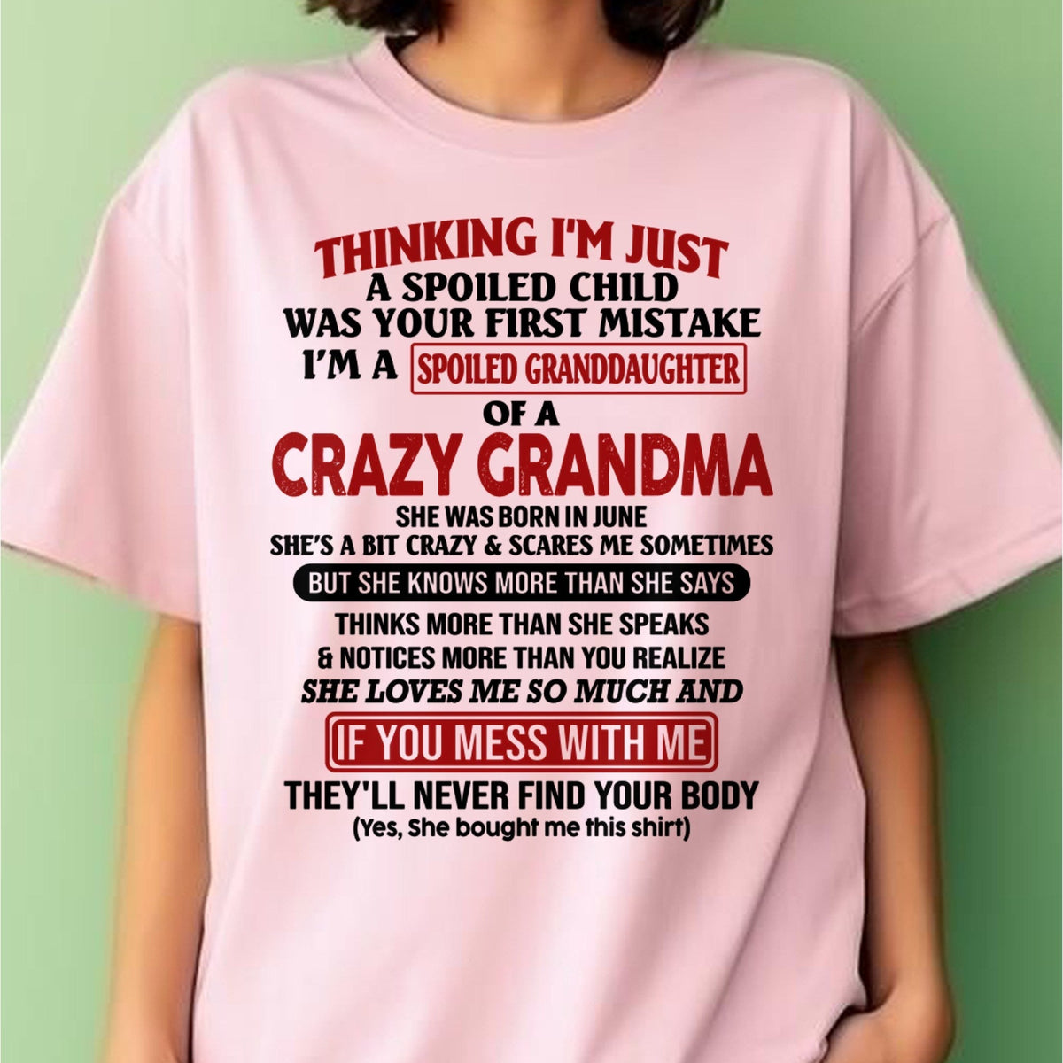 JUNE - I'M A SPOILED GRANDDAUGHTER OF A CRAZY GRANDMA - From Grandma - kien06 (SKU-GMD1-NTT06)